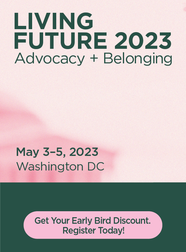 Living Future 2023 Advocacy + Belonging May 3-5, 2023 Washington, D.C. Get your Early Bird Discount. Regiser Today! [logo] International Living Future Institute